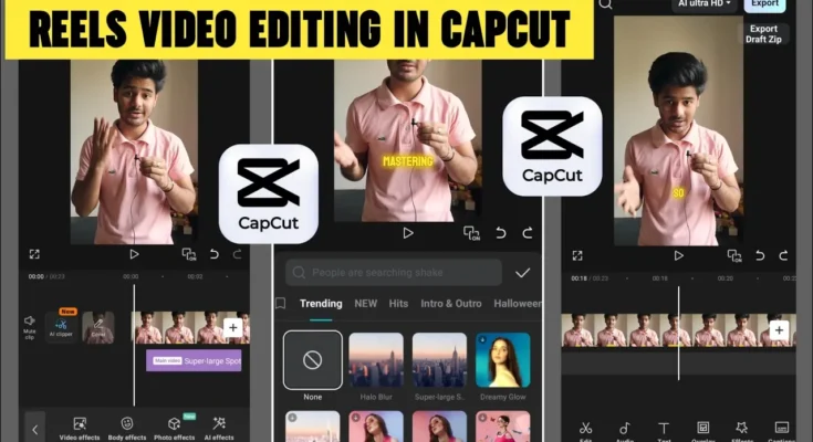 Capcut App Reels Video Editing